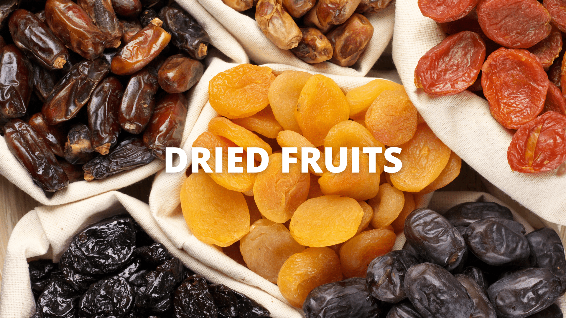 Dried Fruits
