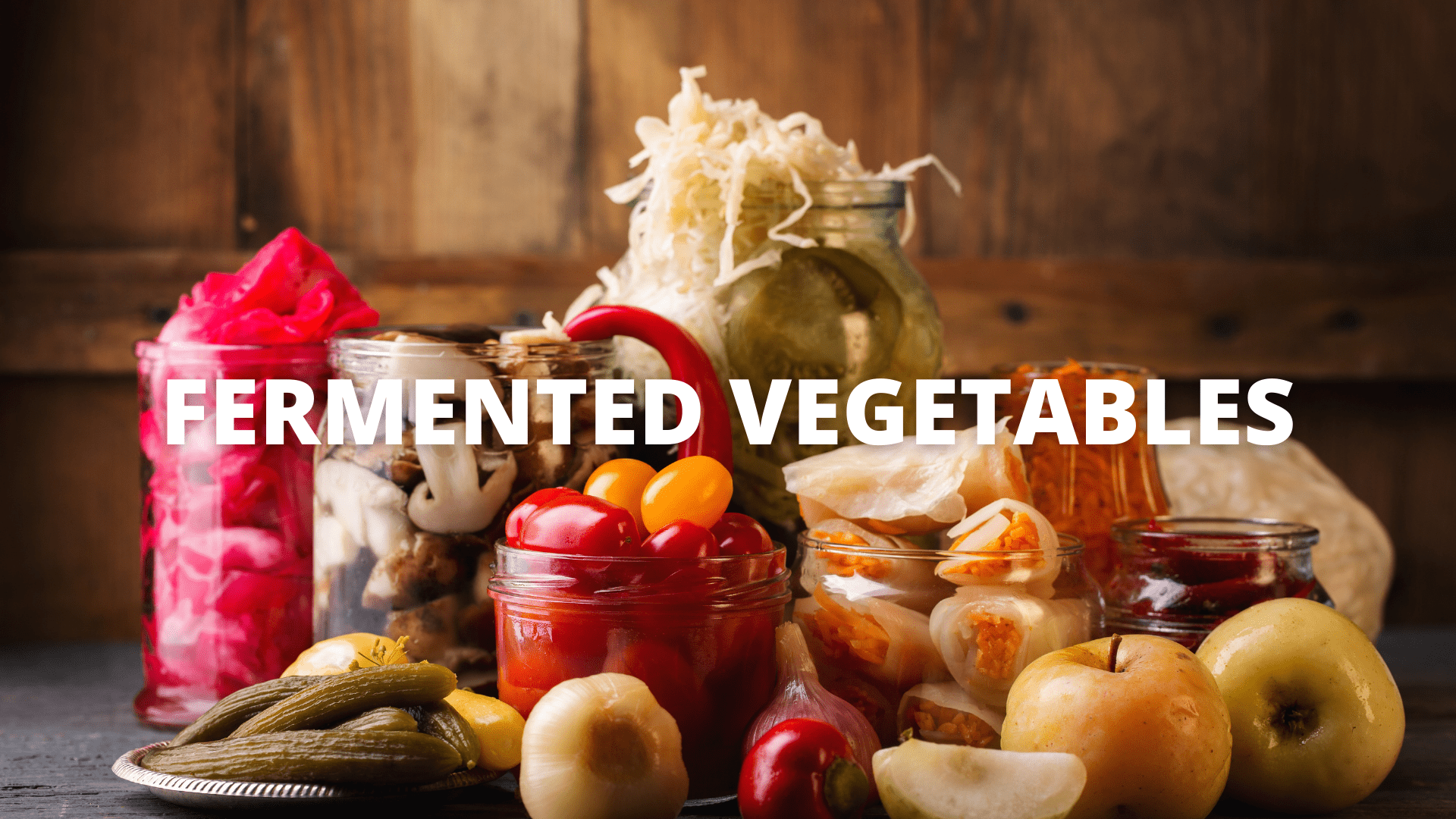 Fermented Vegetables