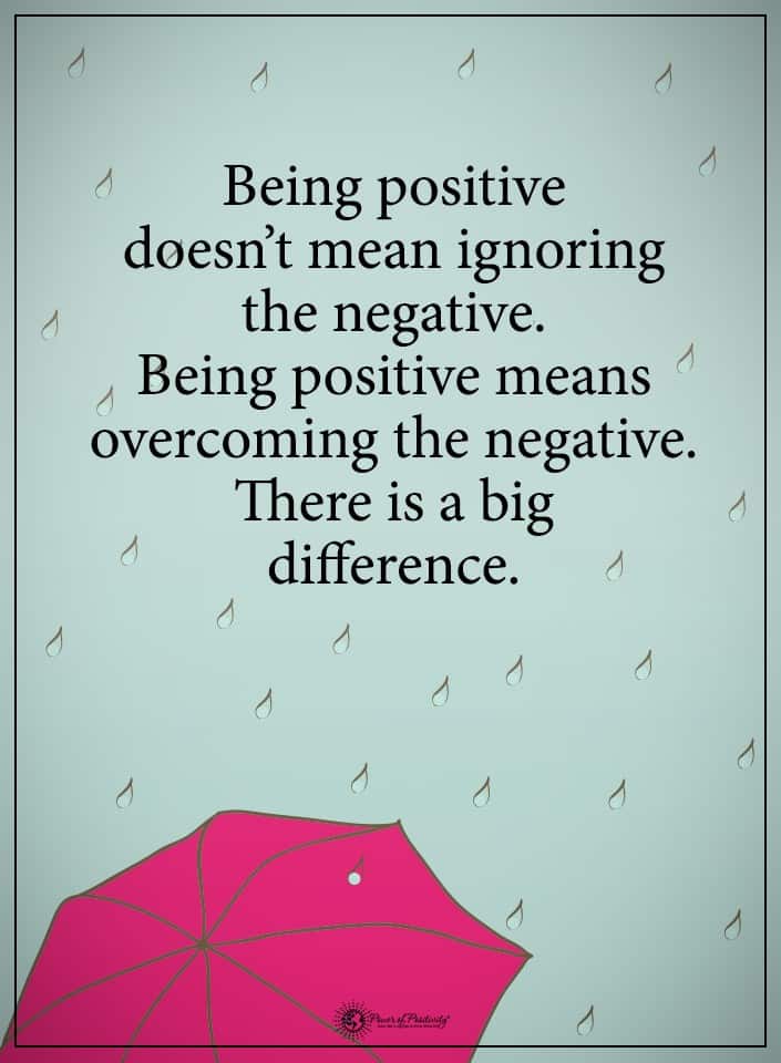 being positive overcomes negative